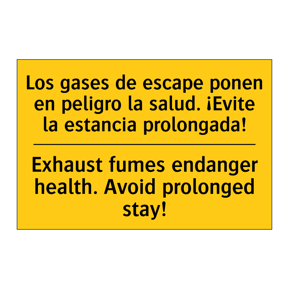 Los gases de escape ponen en peligro la salud. ¡Evite la estancia prolongada! - Exhaust fumes endanger health. Avoid prolonged stay!
