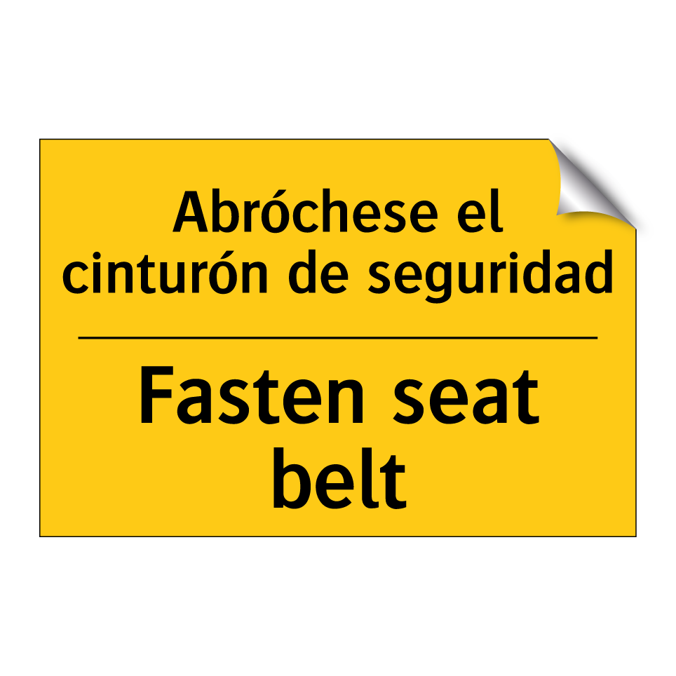 Abróchese el cinturón de seguridad - Fasten seat belt