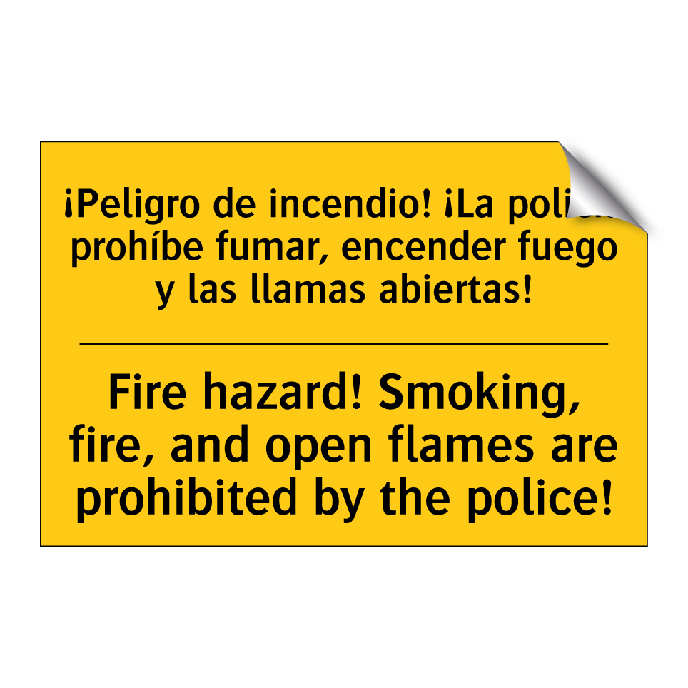 ¡Peligro de incendio! ¡La policía prohíbe fumar, encender fuego y las llamas abiertas! - Fire hazard! Smoking, fire, and open flames are prohibited by the police!