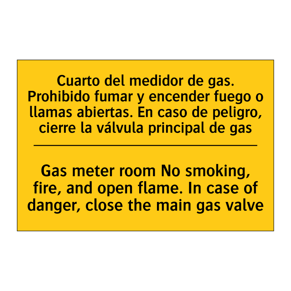 Gas meter room No smoking, fire, and open flame. In case of danger, close the main gas valve - Gas meter room No smoking, fire, and open flame. In case of danger, close the main gas valve