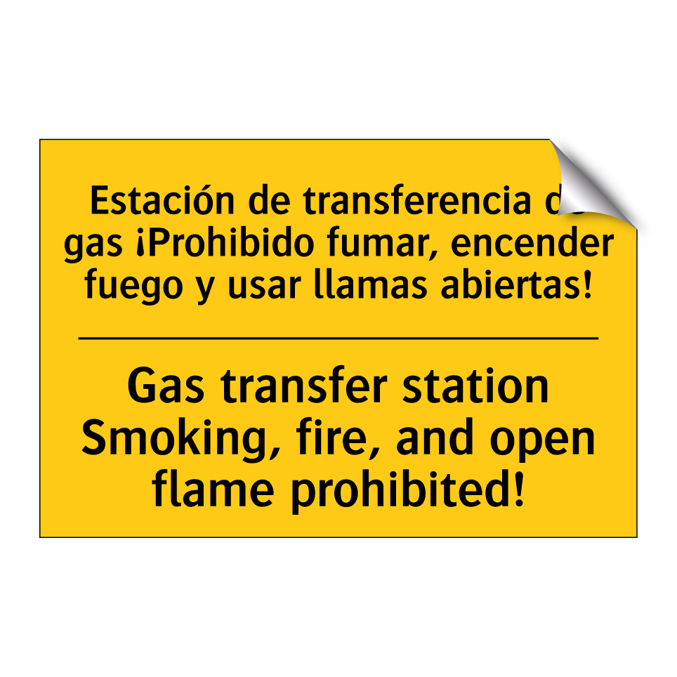 Estación de transferencia de gas ¡Prohibido fumar, encender fuego y usar llamas abiertas! - Gas transfer station Smoking, fire, and open flame prohibited!