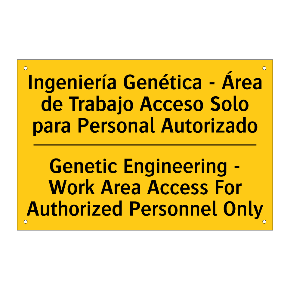 Ingeniería Genética - Área de Trabajo Acceso Solo para Personal Autorizado - Genetic Engineering - Work Area Access For Authorized Personnel Only