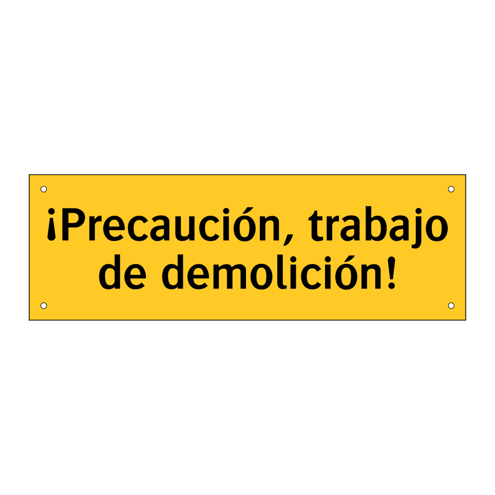 ¡Precaución, trabajo de demolición!