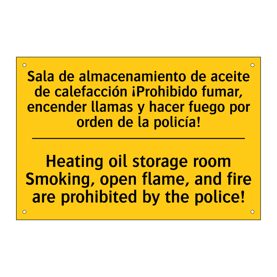 Sala de almacenamiento de aceite de calefacción ¡Prohibido fumar, encender llamas y hacer fuego por orden de la policía! - Heating oil storage room Smoking, open flame, and fire are prohibited by the police!