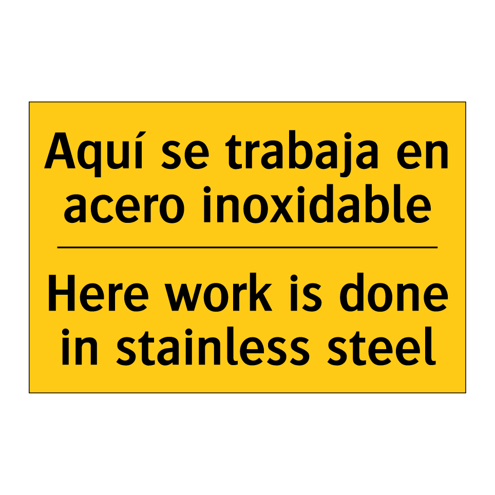 Aquí se trabaja en acero inoxidable - Here work is done in stainless steel