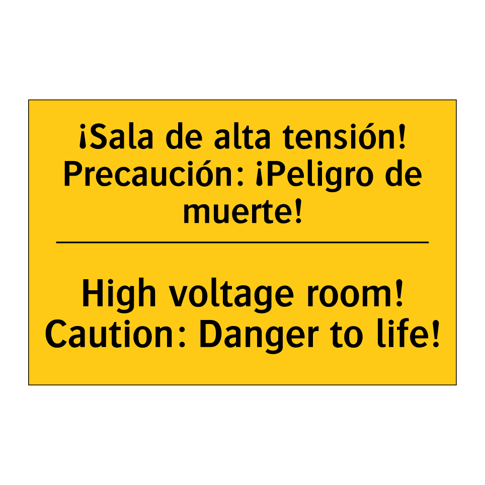 ¡Sala de alta tensión! Precaución: ¡Peligro de muerte! - High voltage room! Caution: Danger to life!
