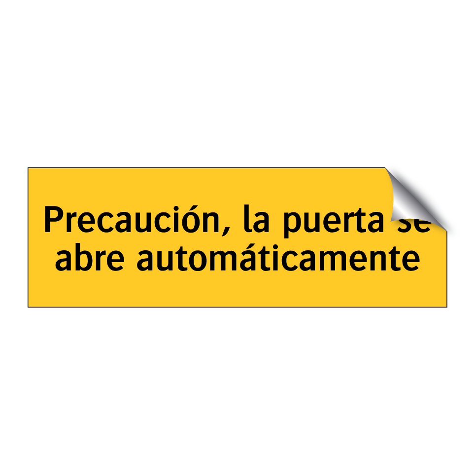 Precaución, la puerta se abre automáticamente