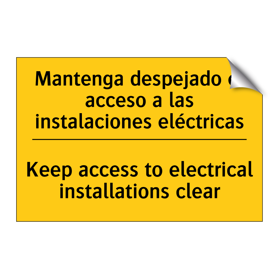 Mantenga despejado el acceso a las instalaciones eléctricas - Keep access to electrical installations clear