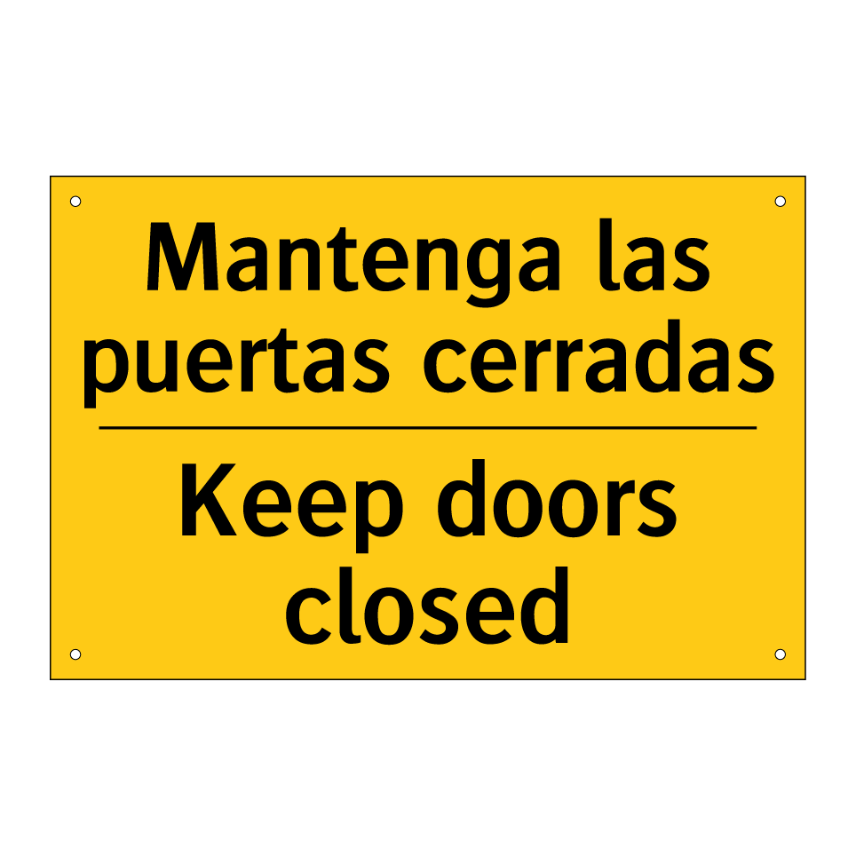 Mantenga las puertas cerradas - Keep doors closed