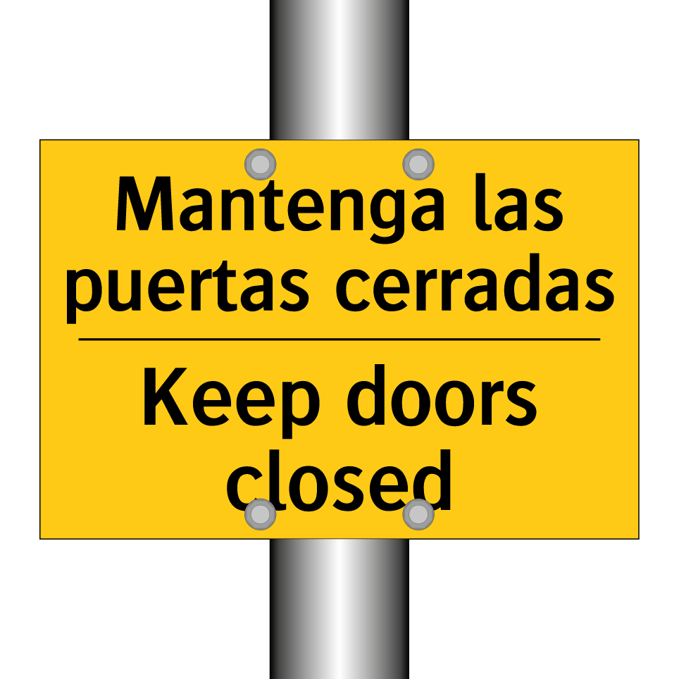 Mantenga las puertas cerradas - Keep doors closed