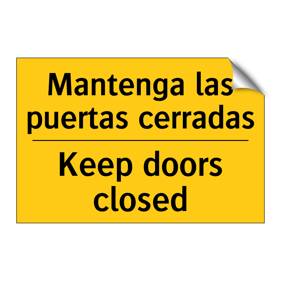 Mantenga las puertas cerradas - Keep doors closed