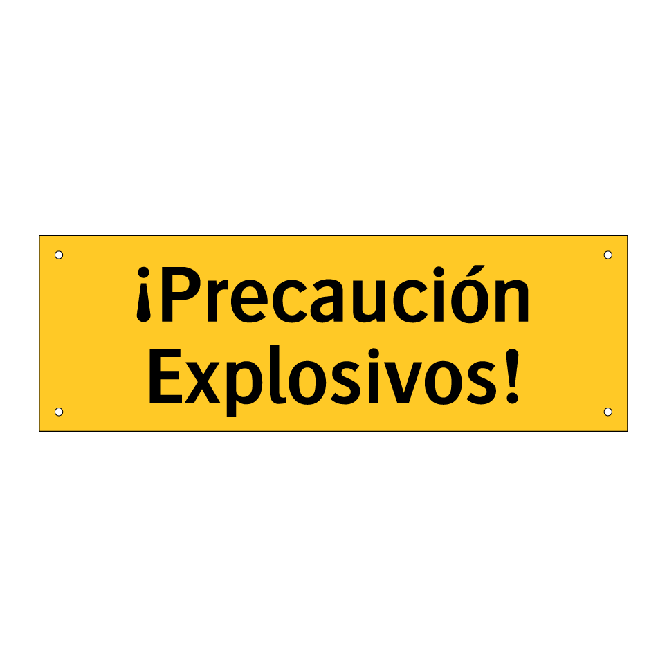 ¡Precaución Explosivos!