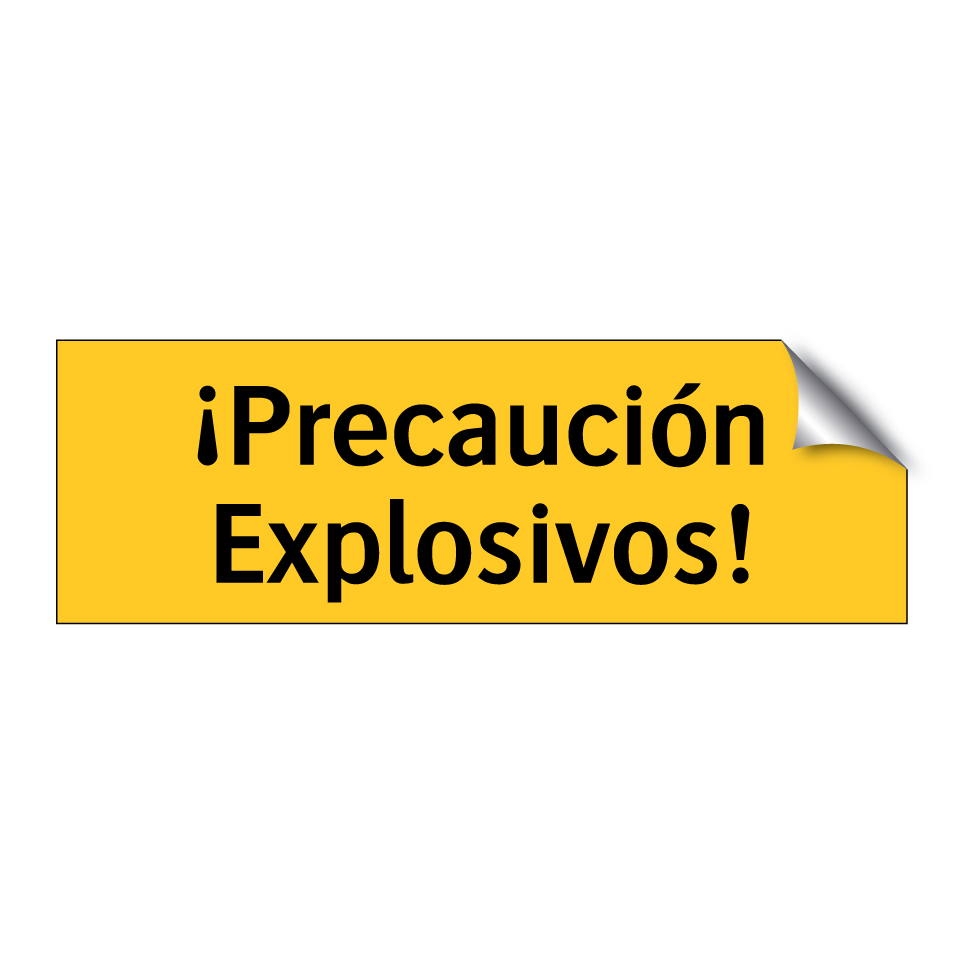 ¡Precaución Explosivos!