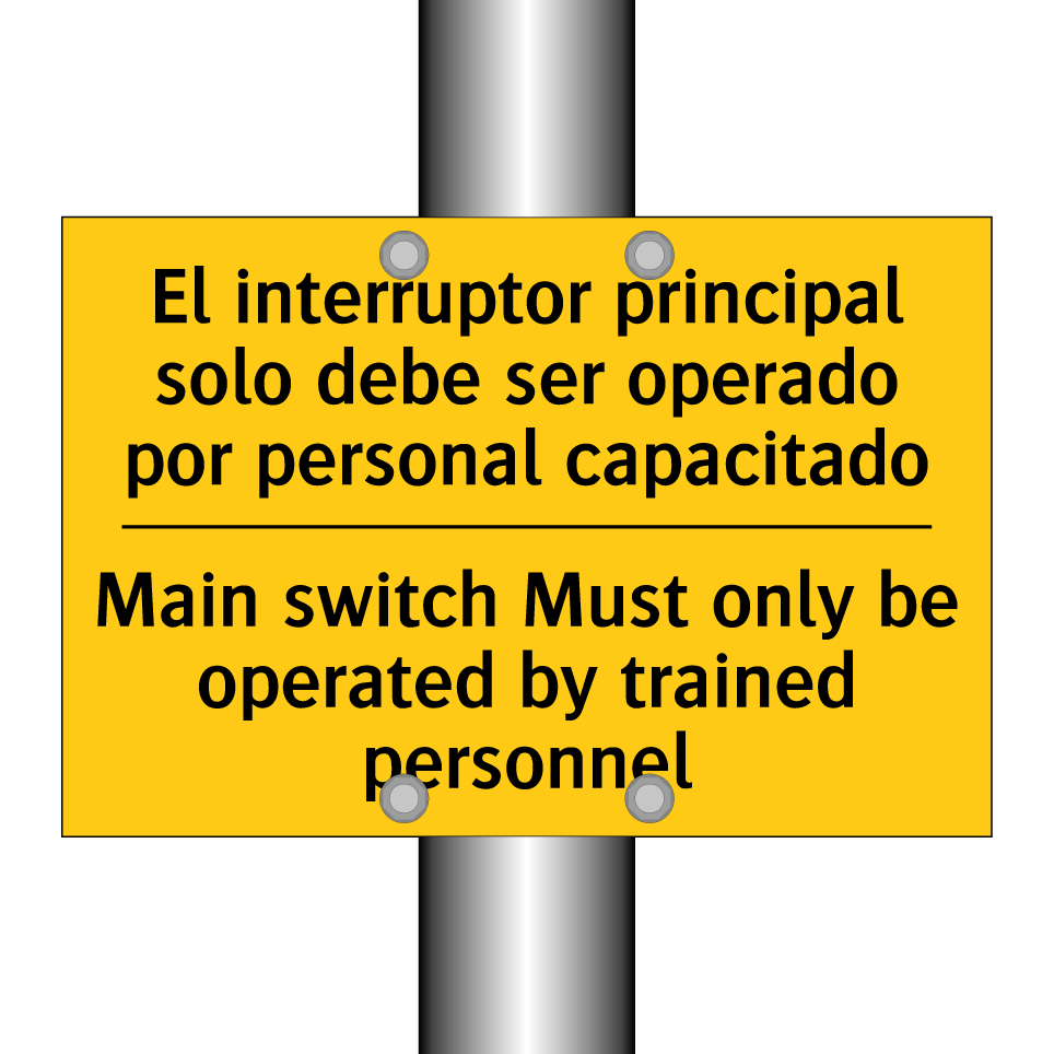 El interruptor principal solo debe ser operado por personal capacitado - Main switch Must only be operated by trained personnel