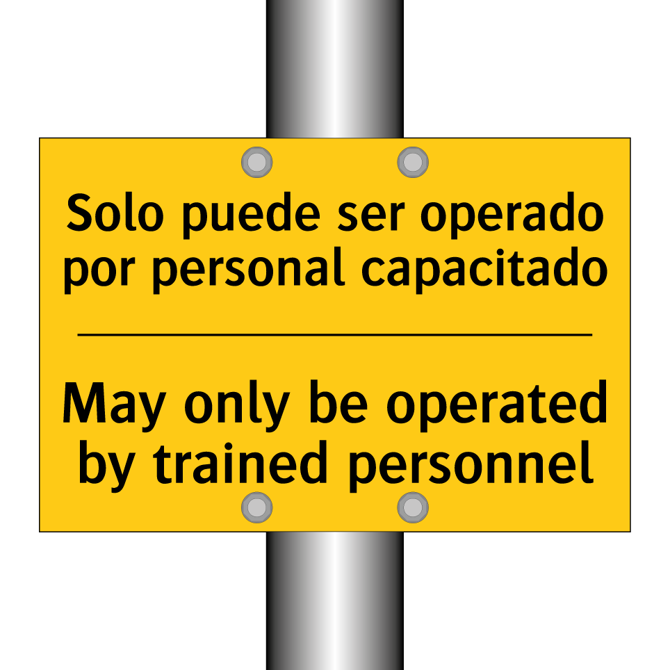 Solo puede ser operado por personal capacitado - May only be operated by trained personnel