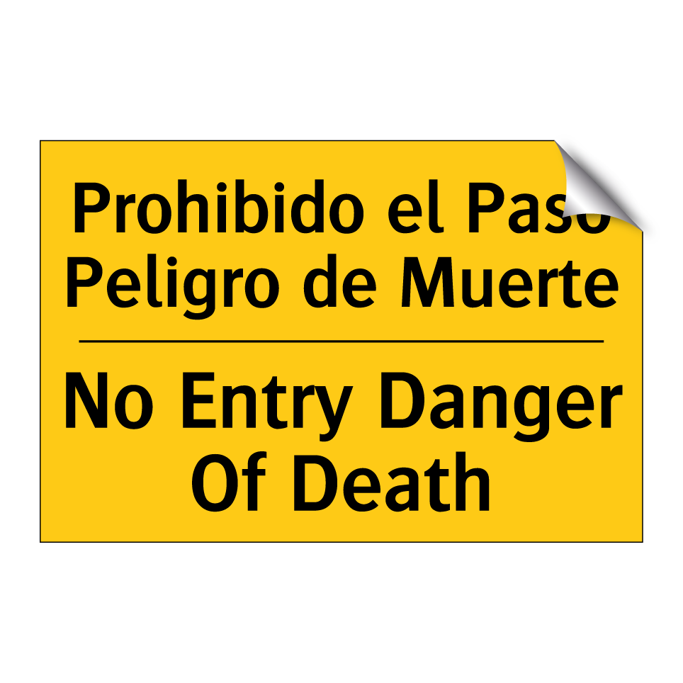 Prohibido el Paso Peligro de Muerte - No Entry Danger Of Death