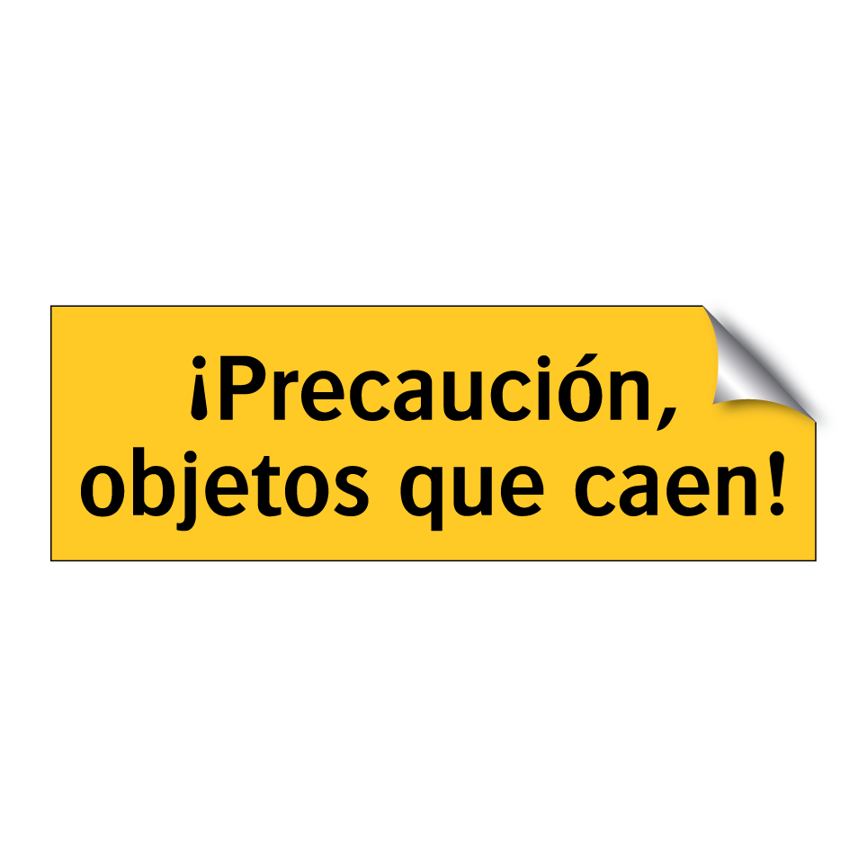 ¡Precaución, objetos que caen!