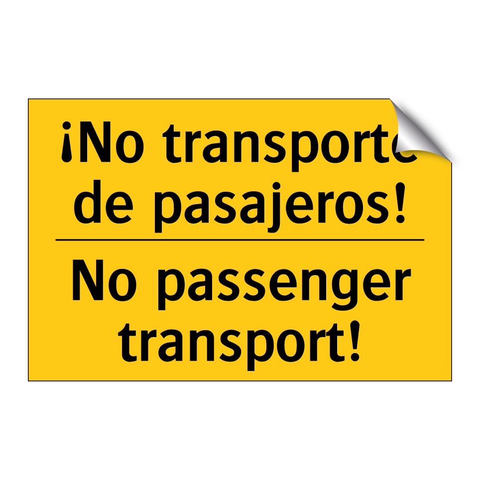 ¡No transporte de pasajeros! - No passenger transport!