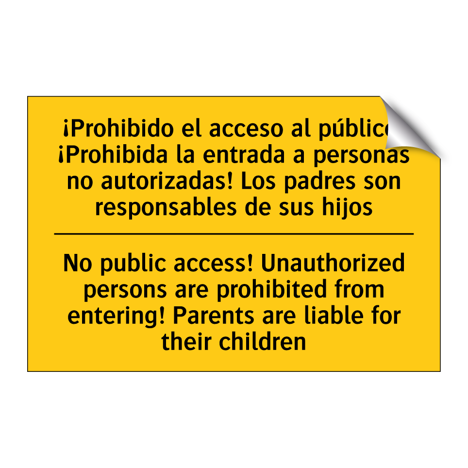No public access! Unauthorized persons are prohibited from entering! Parents are liable for their children - No public access! Unauthorized persons are prohibited from entering! Parents are liable for their children