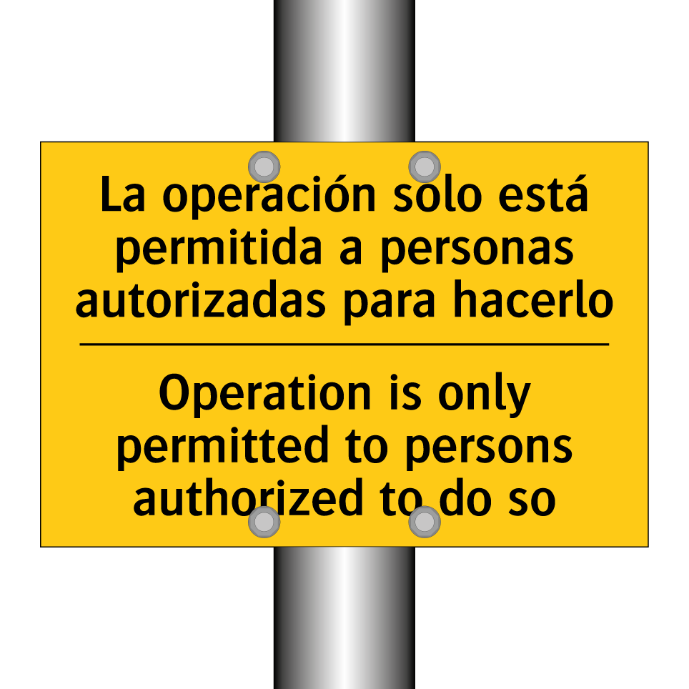 La operación solo está permitida a personas autorizadas para hacerlo - Operation is only permitted to persons authorized to do so