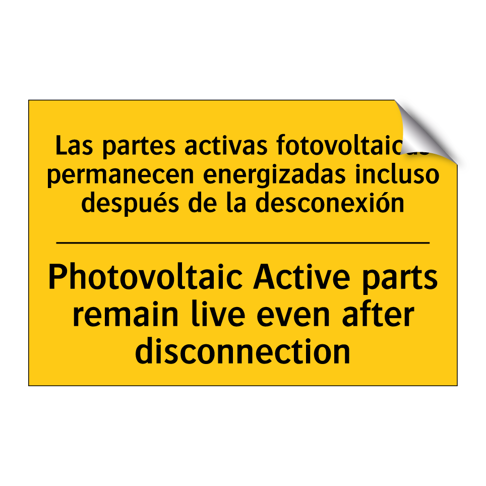 Las partes activas fotovoltaicas permanecen energizadas incluso después de la desconexión - Photovoltaic Active parts remain live even after disconnection