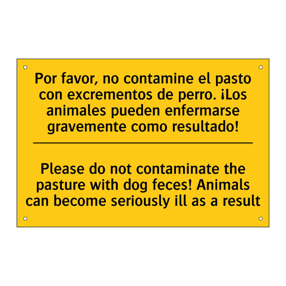 Por favor, no contamine el pasto con excrementos de perro. ¡Los animales pueden enfermarse gravemente como resultado! - Please do not contaminate the pasture with dog feces! Animals can become seriously ill as a result