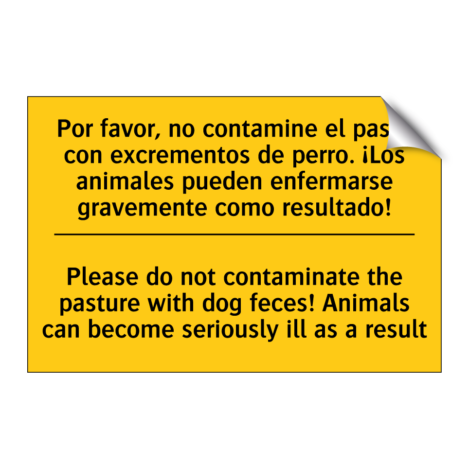 Por favor, no contamine el pasto con excrementos de perro. ¡Los animales pueden enfermarse gravemente como resultado! - Please do not contaminate the pasture with dog feces! Animals can become seriously ill as a result