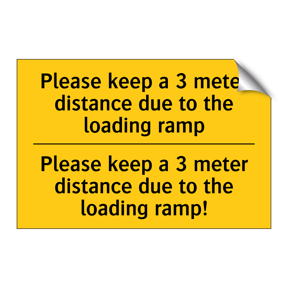 Please keep a 3 meter distance due to the loading ramp - Please keep a 3 meter distance due to the loading ramp!