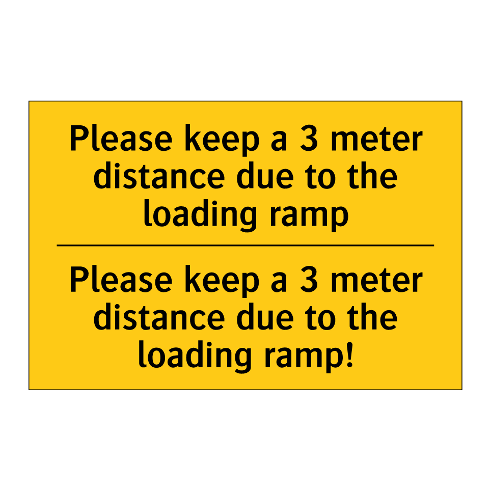 Please keep a 3 meter distance due to the loading ramp - Please keep a 3 meter distance due to the loading ramp!