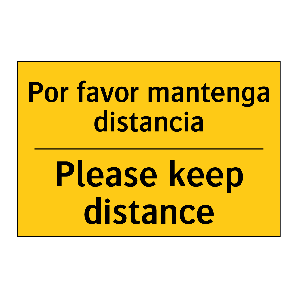 Por favor mantenga distancia - Please keep distance