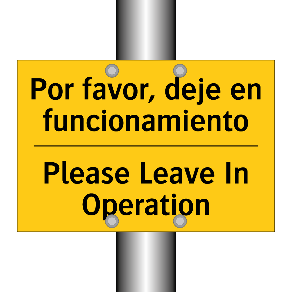 Por favor, deje en funcionamiento - Please Leave In Operation