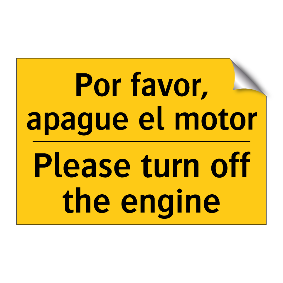 Por favor, apague el motor - Please turn off the engine