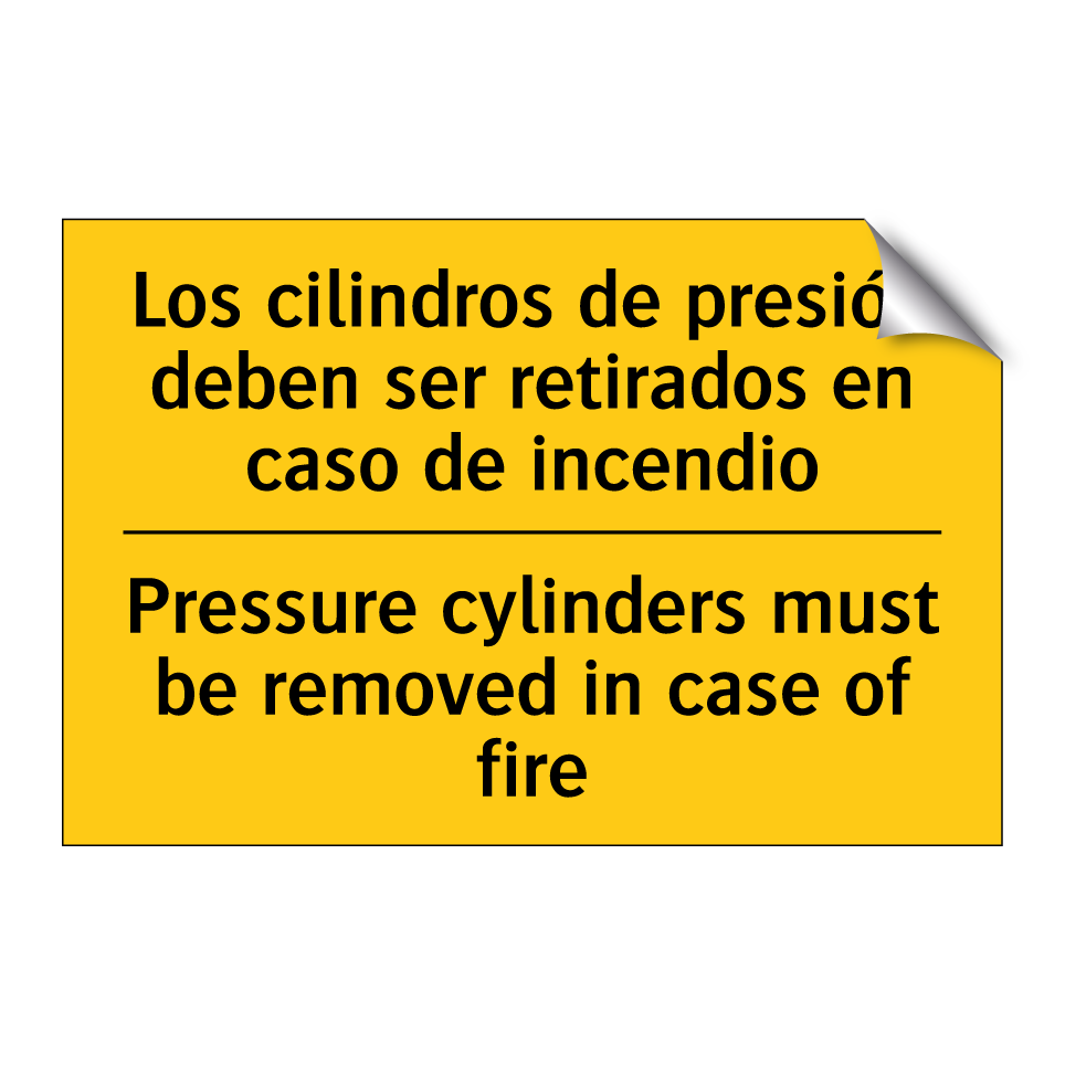 Los cilindros de presión deben ser retirados en caso de incendio - Pressure cylinders must be removed in case of fire