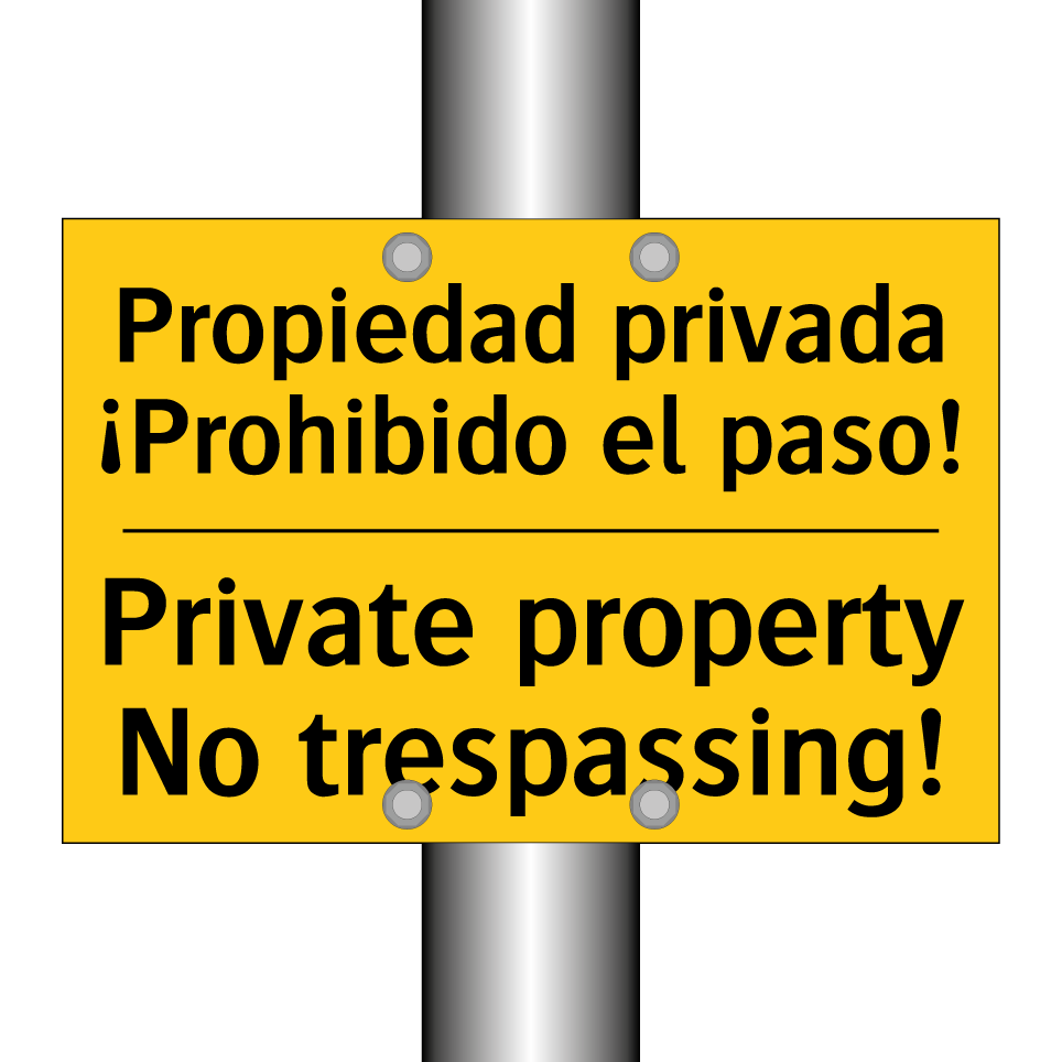 Propiedad privada ¡Prohibido el paso! - Private property No trespassing!