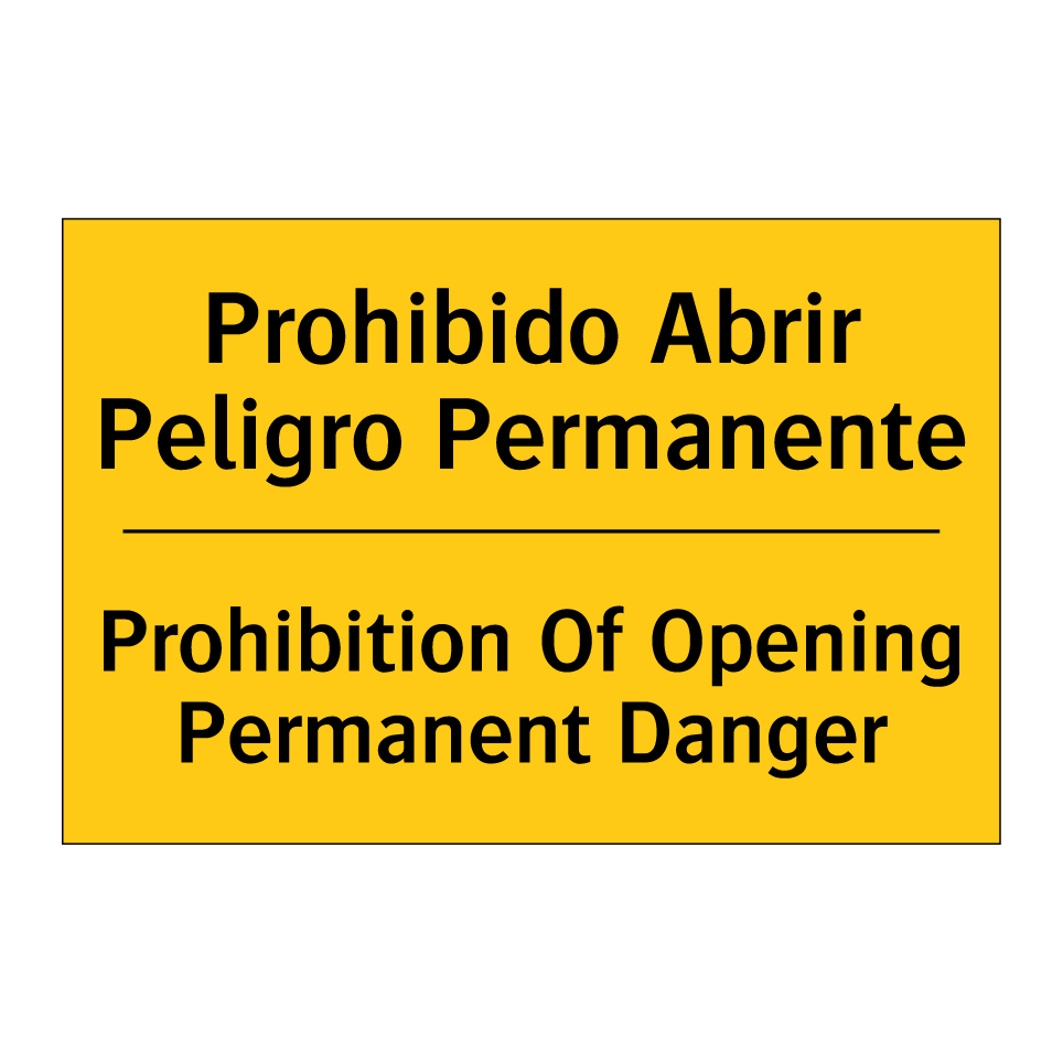 Prohibido Abrir Peligro Permanente - Prohibition Of Opening Permanent Danger