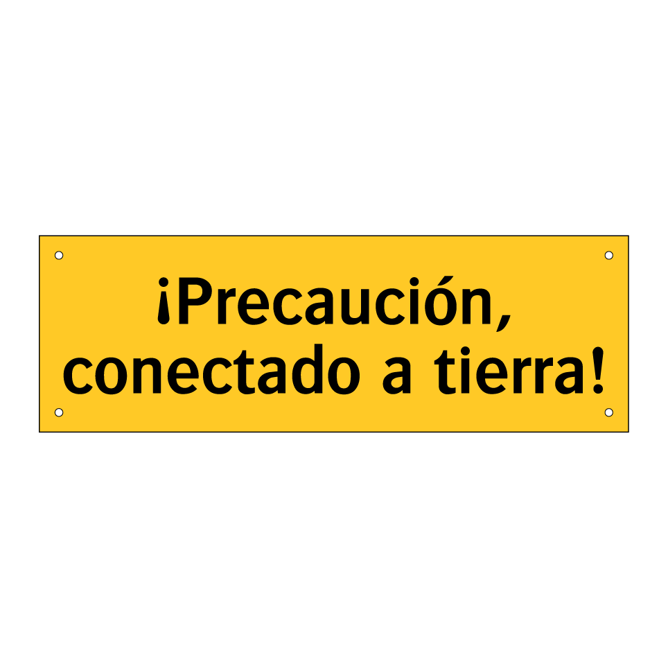 ¡Precaución, conectado a tierra!