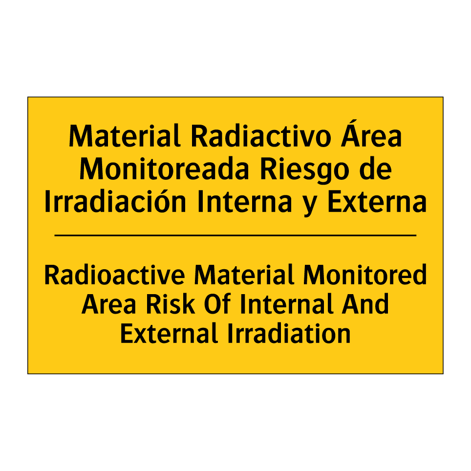 Material Radiactivo Área Monitoreada Riesgo de Irradiación Interna y Externa - Radioactive Material Monitored Area Risk Of Internal And External Irradiation