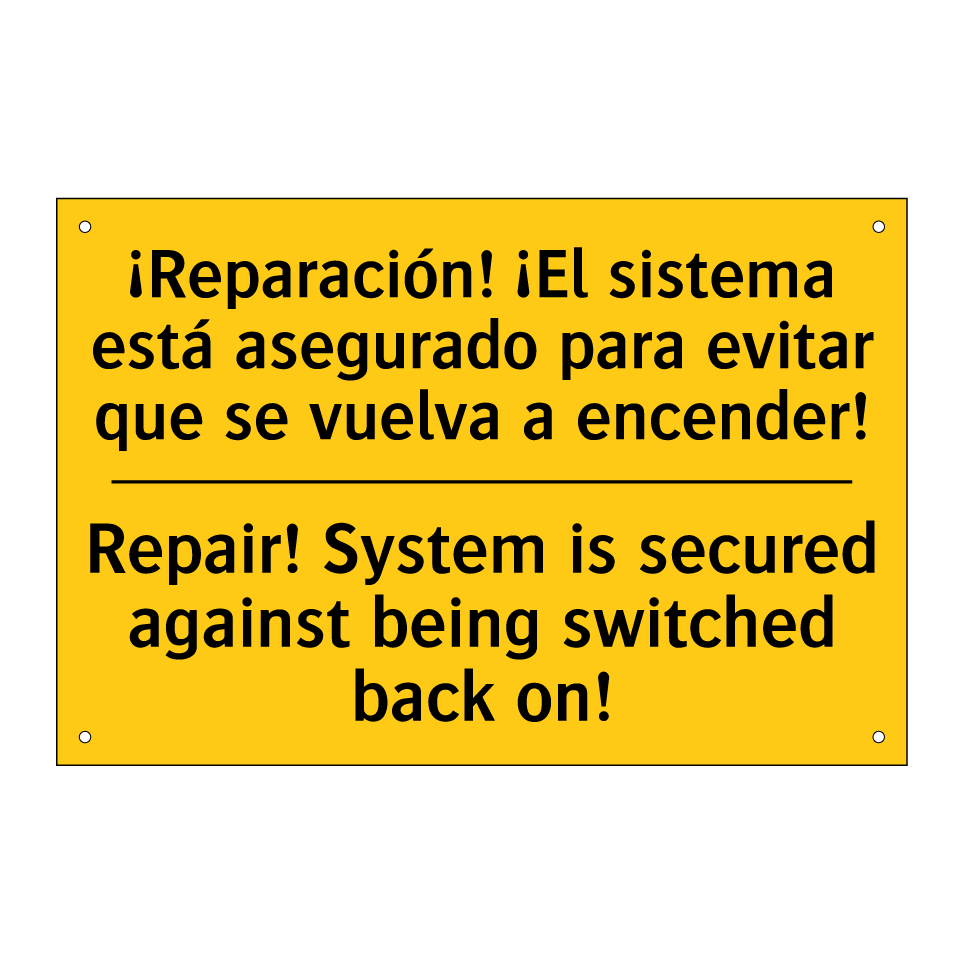 ¡Reparación! ¡El sistema está asegurado para evitar que se vuelva a encender! - Repair! System is secured against being switched back on!