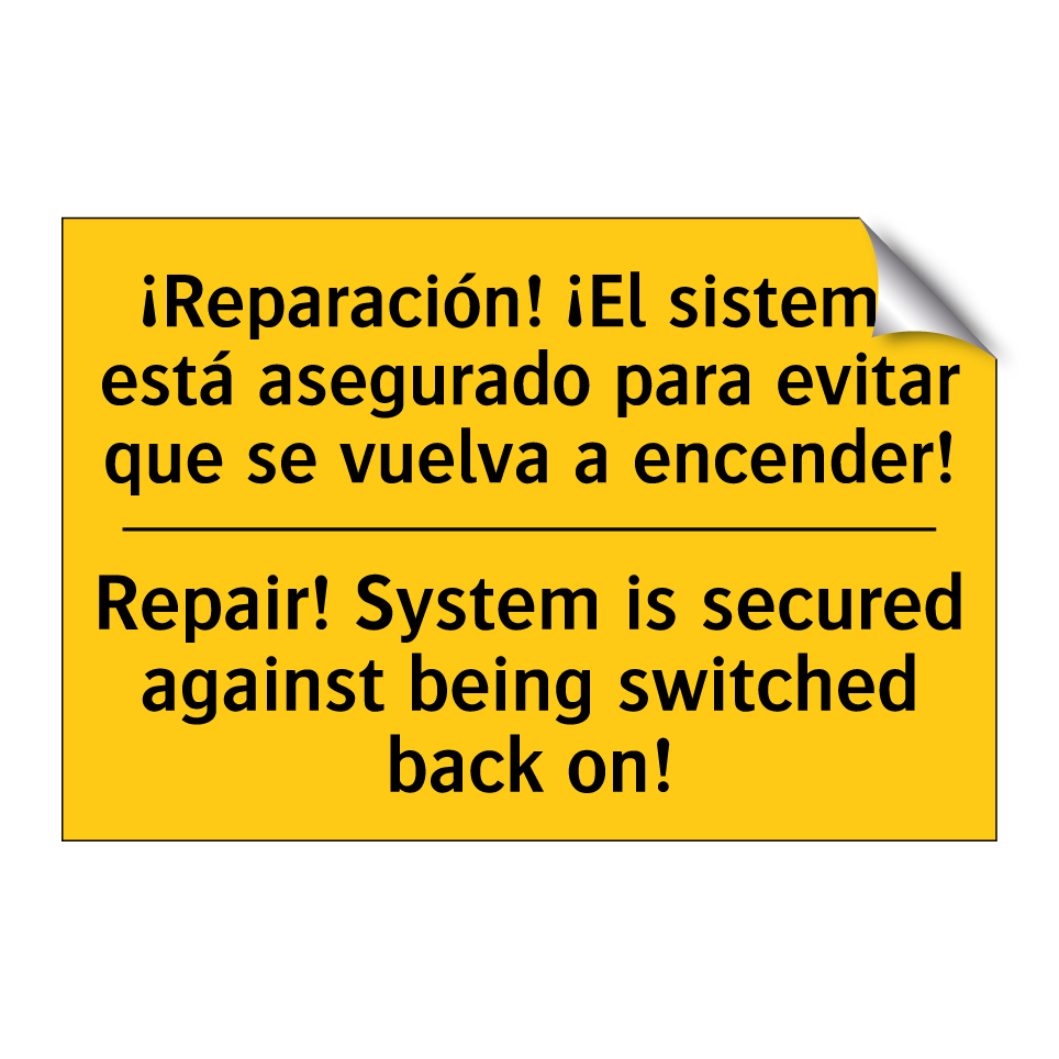 ¡Reparación! ¡El sistema está asegurado para evitar que se vuelva a encender! - Repair! System is secured against being switched back on!