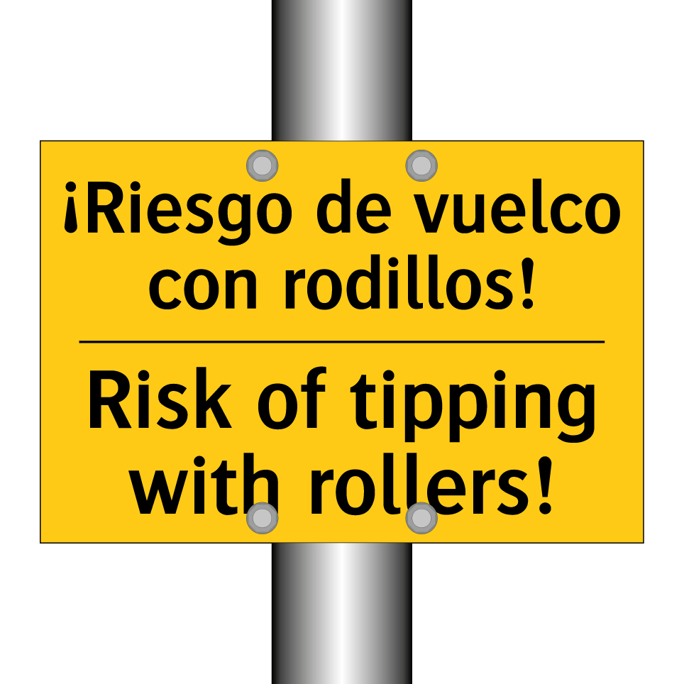 ¡Riesgo de vuelco con rodillos! - Risk of tipping with rollers!