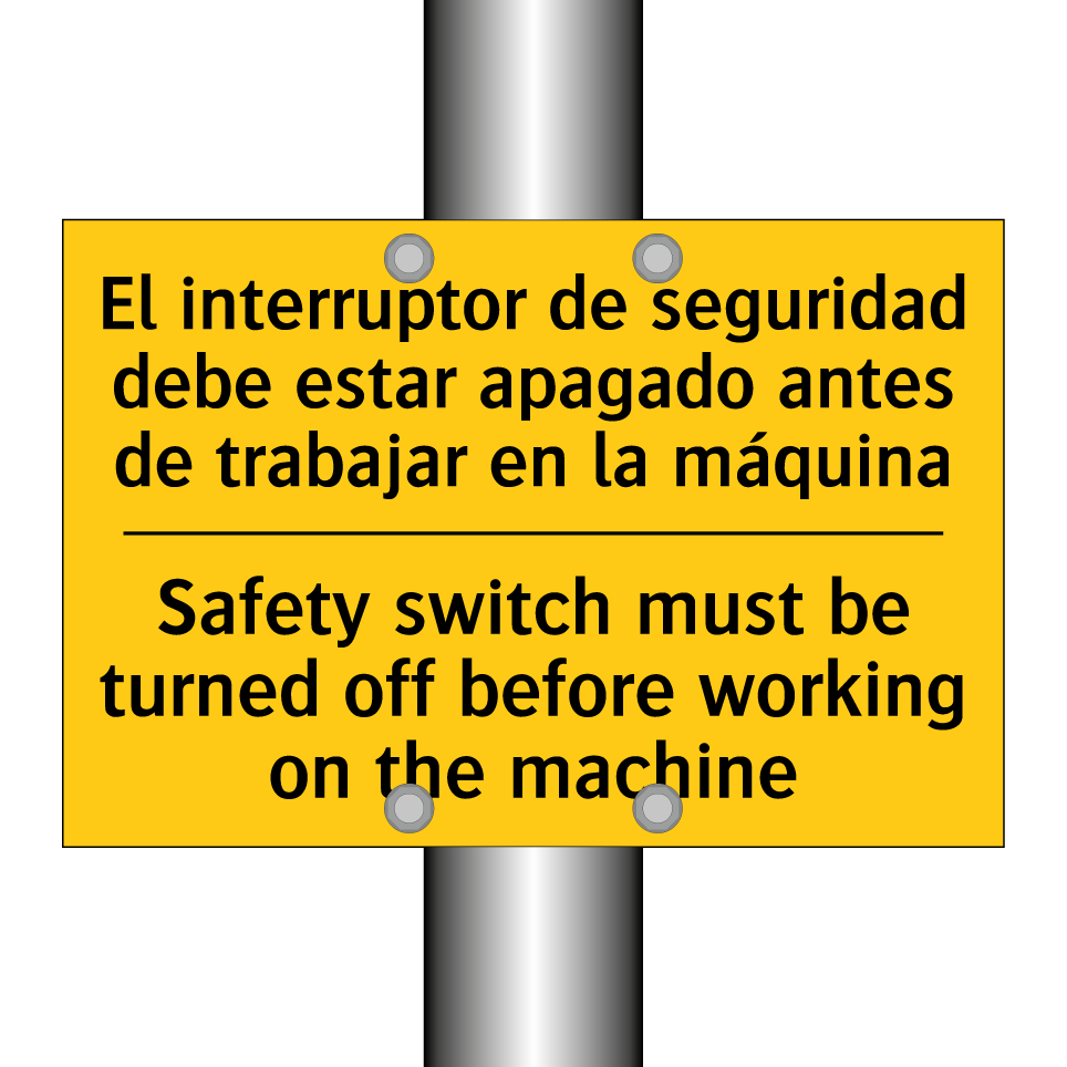 El interruptor de seguridad debe estar apagado antes de trabajar en la máquina - Safety switch must be turned off before working on the machine