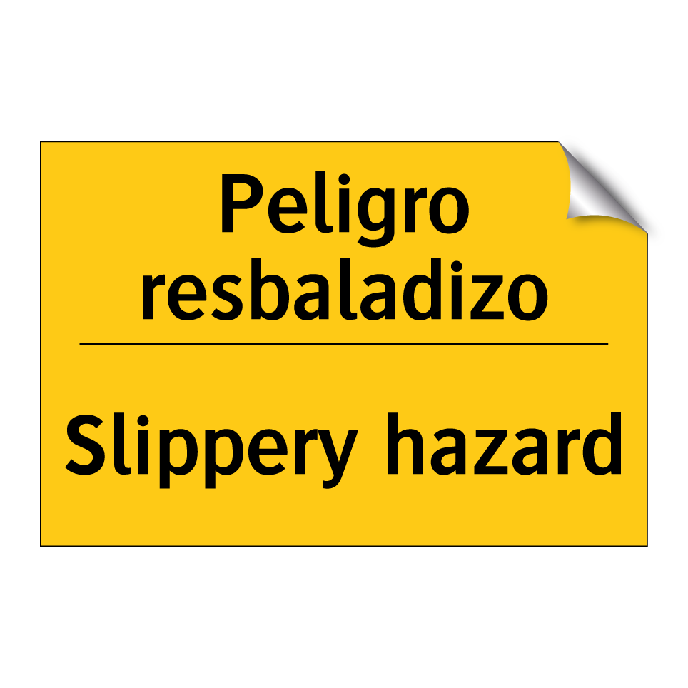 Peligro resbaladizo - Slippery hazard