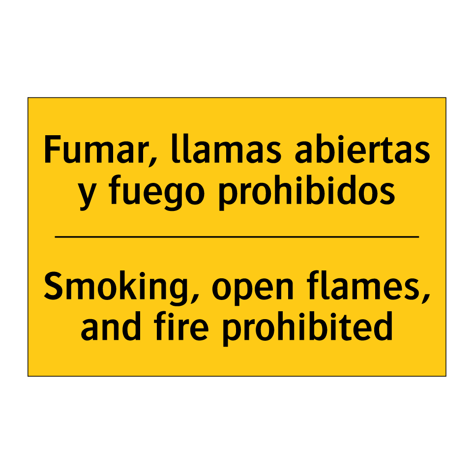 Fumar, llamas abiertas y fuego prohibidos - Smoking, open flames, and fire prohibited