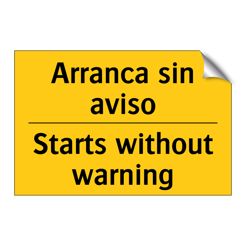 Arranca sin aviso - Starts without warning