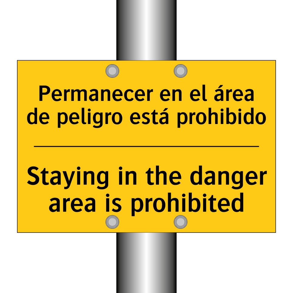 Permanecer en el área de peligro está prohibido - Staying in the danger area is prohibited