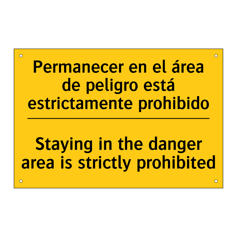 Permanecer en el área de peligro está estrictamente prohibido - Staying in the danger area is strictly prohibited