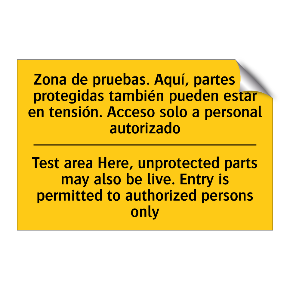 Test area Here, unprotected parts may also be live. Entry is permitted to authorized persons only - Test area Here, unprotected parts may also be live. Entry is permitted to authorized persons only