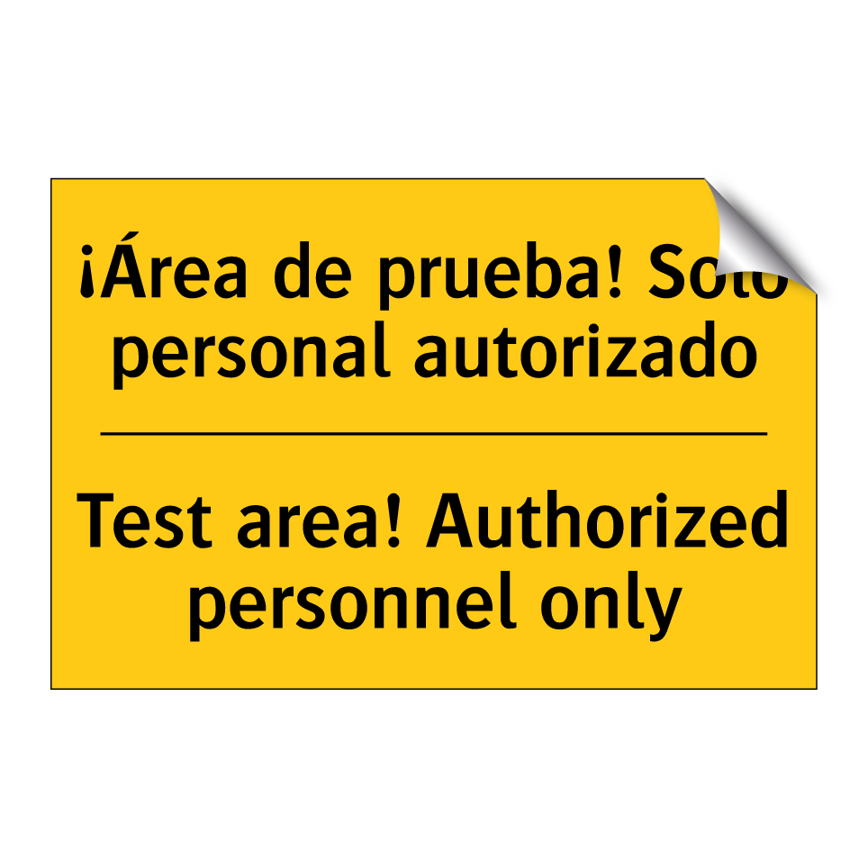 ¡Área de prueba! Solo personal autorizado - Test area! Authorized personnel only
