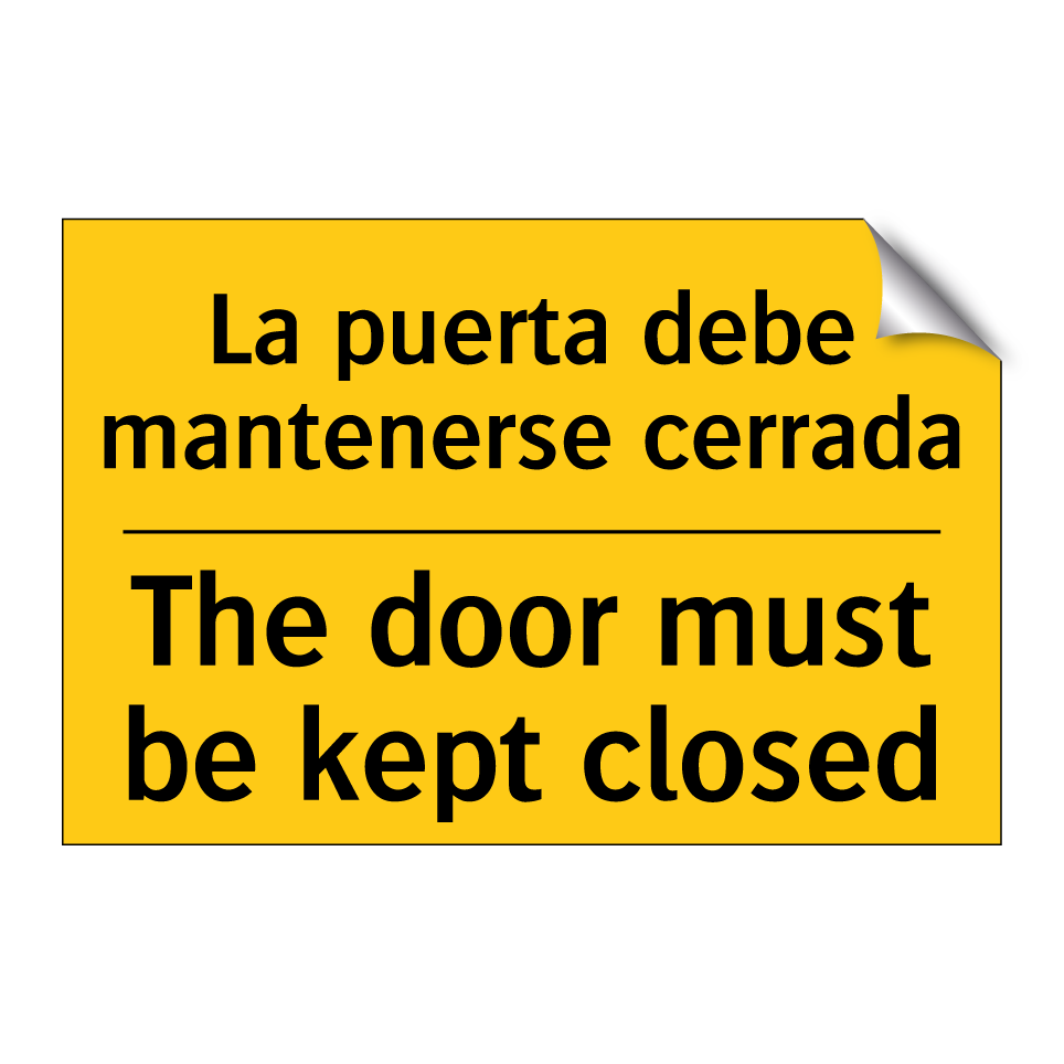 La puerta debe mantenerse cerrada - The door must be kept closed