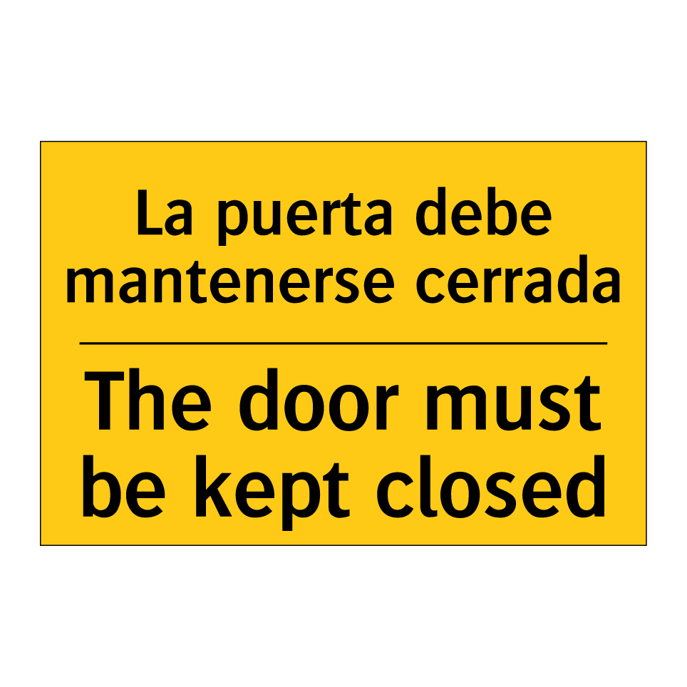 La puerta debe mantenerse cerrada - The door must be kept closed
